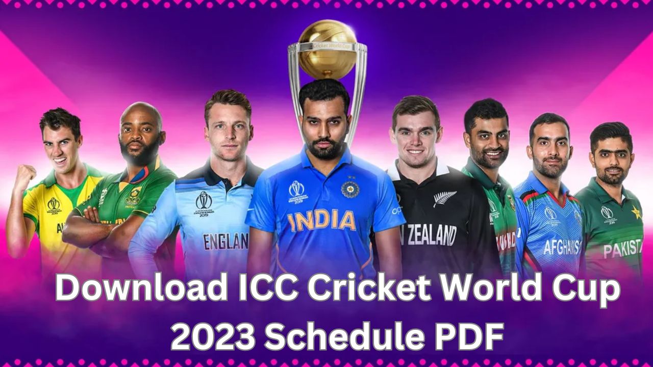 Download ICC Cricket World Cup 2023 Schedule PDF